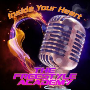 Download track Inside Your Heart (Freestyle Mix) The Freestyle Academy