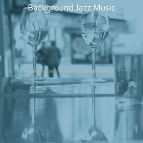 Download track Unique Ambience For Cocktail Bars Background Jazz Music