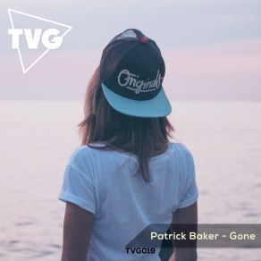 Download track Gone (Vijay And Sofia Zlatko Remix) Patrick Baker