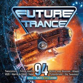 Download track Future Trance 94 CD3 (Mixed By Future Trance United) Future Trance United