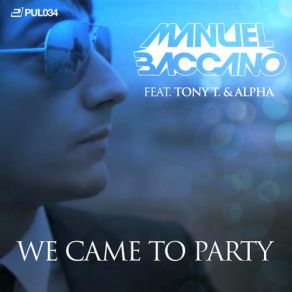 Download track We Came To Party (Juanito A. K. A. John Aguilar 90's Mix) Alpha, Manuel Baccano, Tony T