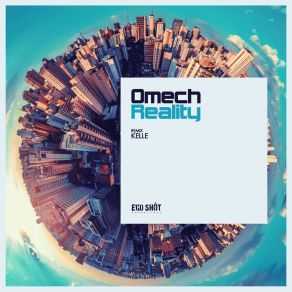 Download track Reality (Kelle Remix) Omech