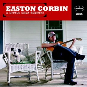 Download track A Little More Country Than That Easton Corbin