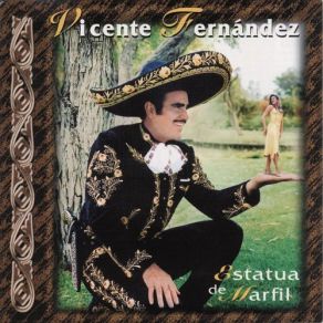 Download track Estatua De Marfil Vicente Fernández