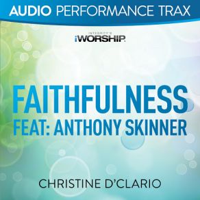 Download track Faithfulness / Great Is Thy Faithfulness [Original Key Trax With Background Vocals] Christine D'Clario