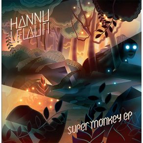 Download track Super Monkey Hannulelauri