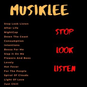 Download track Stop Look Listen MuSiKlEE