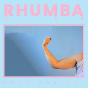 Download track Body Control Rhumba ClubRhys Hollis