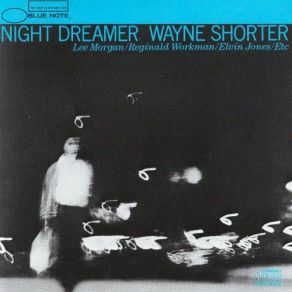 Download track Night Dreamer Wayne Shorter