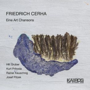 Download track Eine Art Chansons, Teil 2: No. 39, Tür Auf HK GruberJosef Pitzek, Kurt Prihoda