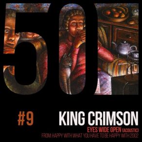 Download track Eyes Wide Open (Acoustic) - Commentary King Crimson