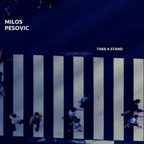 Download track Take A Stand (Original Mix) Milos Pesovic