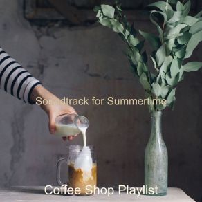 Download track Excellent Moods For Holidays Coffee Shop Playlist