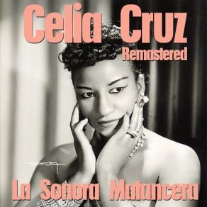 Download track La Sopa En Botella (Remastered) La Sonora Matancera, Celia Cruz