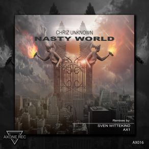 Download track Nasty World (Sven Wittekind Remix) Chriz UnknownSven Wittekind