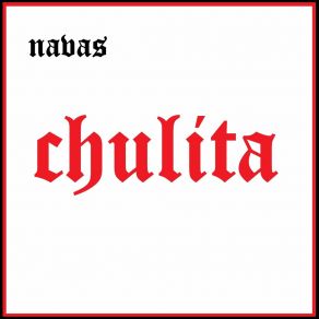 Download track Chulita Navas