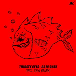 Download track Rate Gate Thirsty Eyes