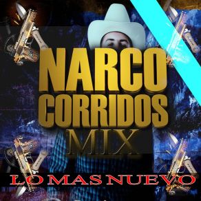 Download track Narco Corridos Mix (Lo Mas Nuevo) DJ Moys