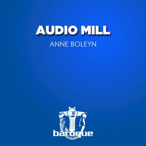 Download track Anne Of Cleves Audio Mill