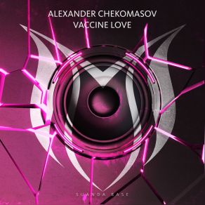 Download track Vaccine Love (Extended Mix) Alexander Chekomasov