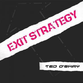 Download track Exit Strategy (Original Mix) Ted O'Shay