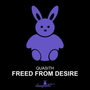 Download track Freed From Desire (Extended Mix) Quasith