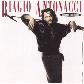 Download track Che Fretta C'È Biagio Antonacci