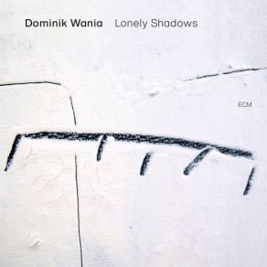 Download track Lonely Shadows Dominik Wania