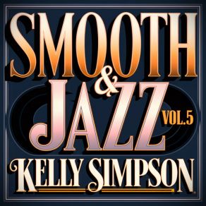 Download track Smooth & Jazz 44 Kelly Simpson