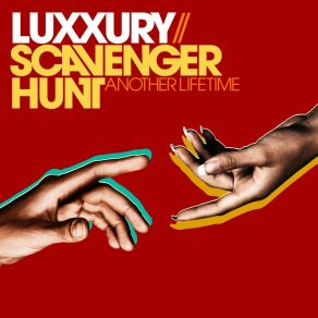 Download track Another Lifetime (LUXXURY Remix) Scavenger Hunt