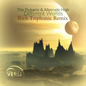 Download track Different Worlds (Rich Triphonic Remix) The Pulsarix, Alternate High