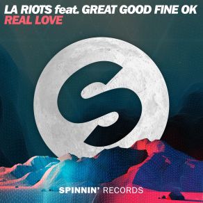 Download track Real Love La Riots, Great Good Fine OK