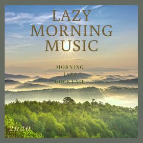 Download track We Stay Lazy All The Way Lazy Morning Music