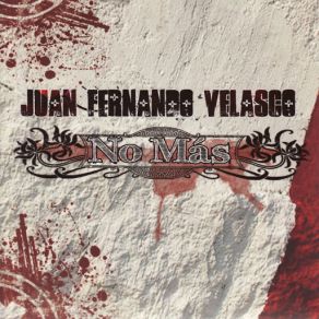 Download track No Más Juan Fernando Velasco