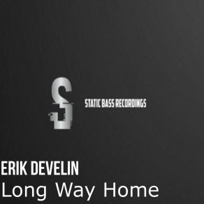 Download track Long Way Home (Radio Edit) Erik Develin