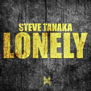 Download track Lonely (Extended Mix) Steve Tanaka