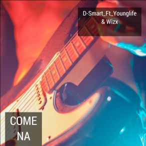 Download track Come Na D. SmartYoung Life, Wizx