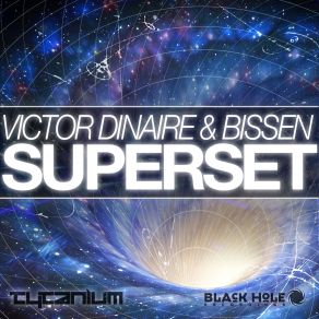 Download track Superset (Original Mix) Victor Dinaire & Bissen