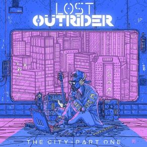 Download track Bright Lights Dull Nights Lost Outrider