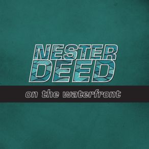 Download track To All New Arrivals Nester Deed