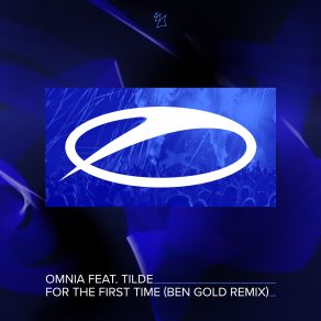 Download track For The First Time (Ben Gold Remix) Omnia, Tilde