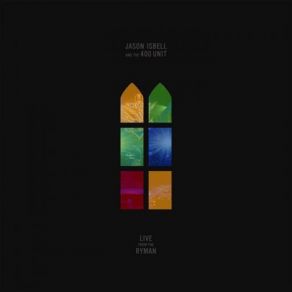 Download track The Life You Choose Jason Isbell, The 400 Unit