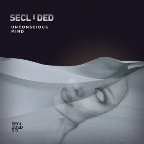 Download track Unconscious Mind Secluded