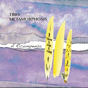 Download track Isolaccio Trio Metamorphosis