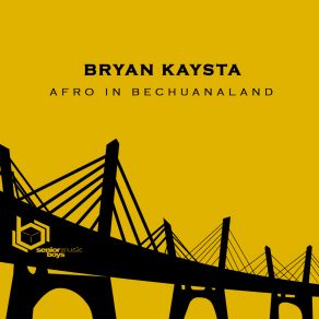 Download track Kazungula Bryan Kaysta