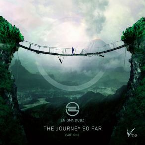 Download track The Journey So Far ENIGMA DubzDrapez