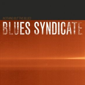 Download track I Can't Get My Way Around You Blues Syndicate