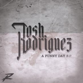 Download track A Funny Day Josh Rodriguez