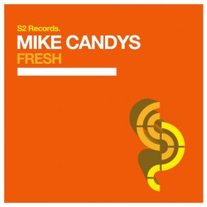 Download track Fresh (Original Club Mix) Mike Candys