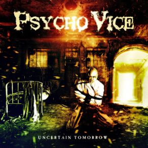 Download track Uncertain Tomorrow Psycho Vice